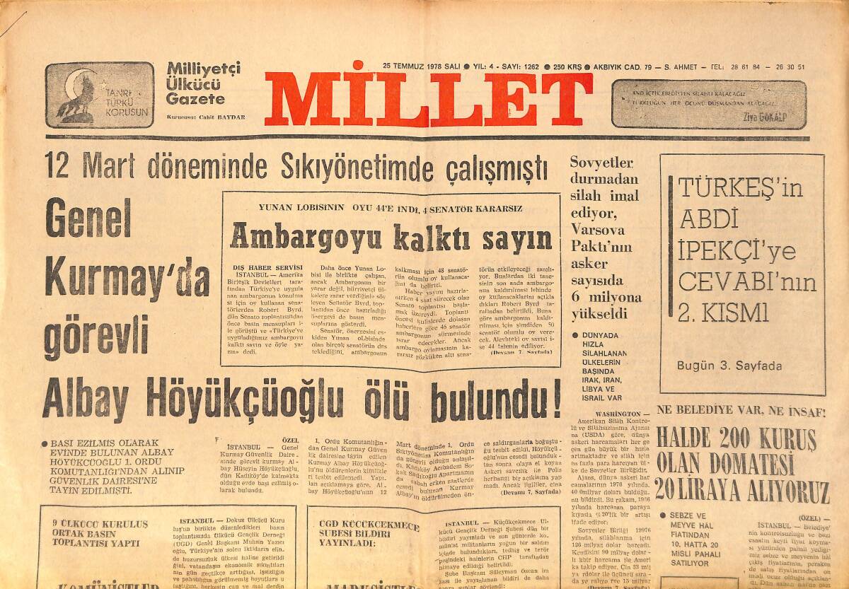 Millet Gazetesi 25 Temmuz 1978 - Genel Kurmay'da Görevli Albay Höyükçüoğlu Ölü Bulundu ! - Erbakan : İş Hayatı Ve Ekonomi Felç Oldu GZ160807 - 1