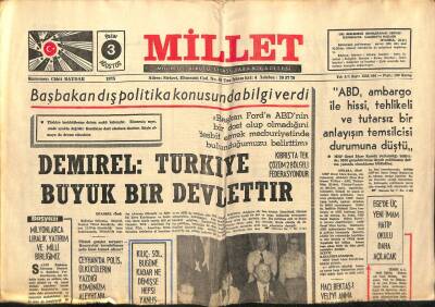Millet Gazetesi 3 Ağustos 1975 - Süleyman Demirel,Türkiye Büyük Bir Devlettir GZ89799 - 1