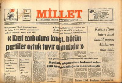 Millet Gazetesi 4 Ağustos 1977 - Kıbrıs Rum Lideri Makarios Dün Öldü GZ89624 - 1