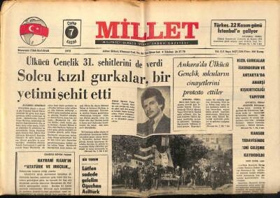 Millet Gazetesi 7 Kasım 1975 - Solcu Kızıl Gurkalar Bir Yetimi Şehit Etti GZ89582 - 1