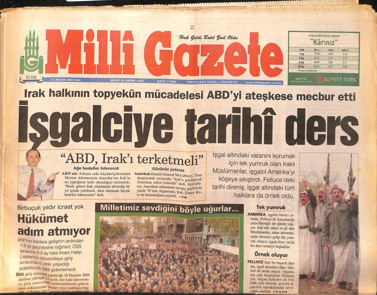 Milli Gazete 13 Nisan 2004 - Irak Halkının Mücadelesi, ABD'yi Ateşkese Mecbur Etti - Sakıp Sabancı, Dualarla Uğurlandı GZ154380 - 1