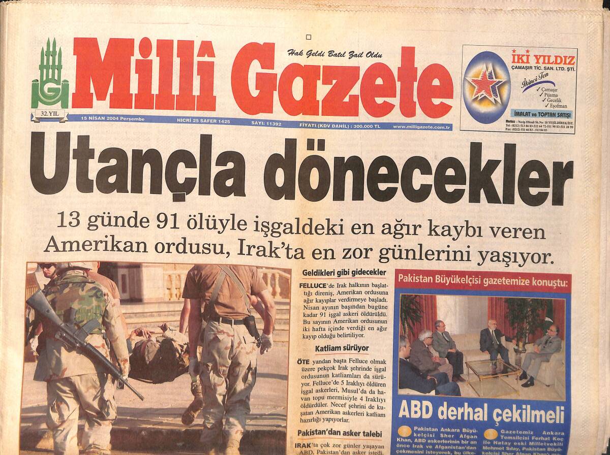Milli Gazete 15 Nisan 2004 - Amerikan Ordusu Utangaç Halde Geri Dönüyorlar - AKP Hükümeti Meydanı Misyonerlere Bıraktı GZ154381 - 1