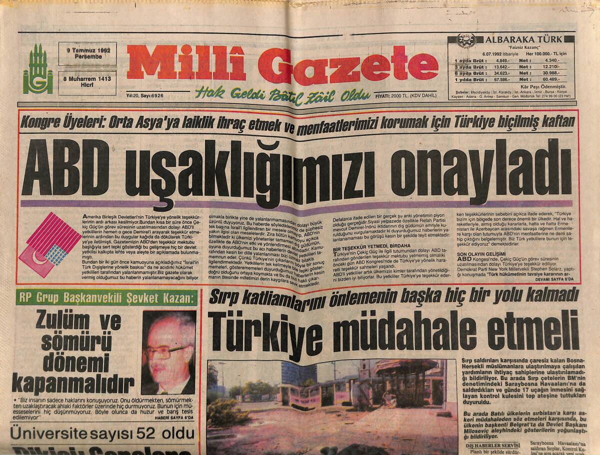 Milli Gazete 9 Temmuz 1992 - ABD Uşaklığımızı Onayladı - Yunanistan-İsrail İşbirliği - Memurlar Hükümeti Uyardı! GZ145187 - 1