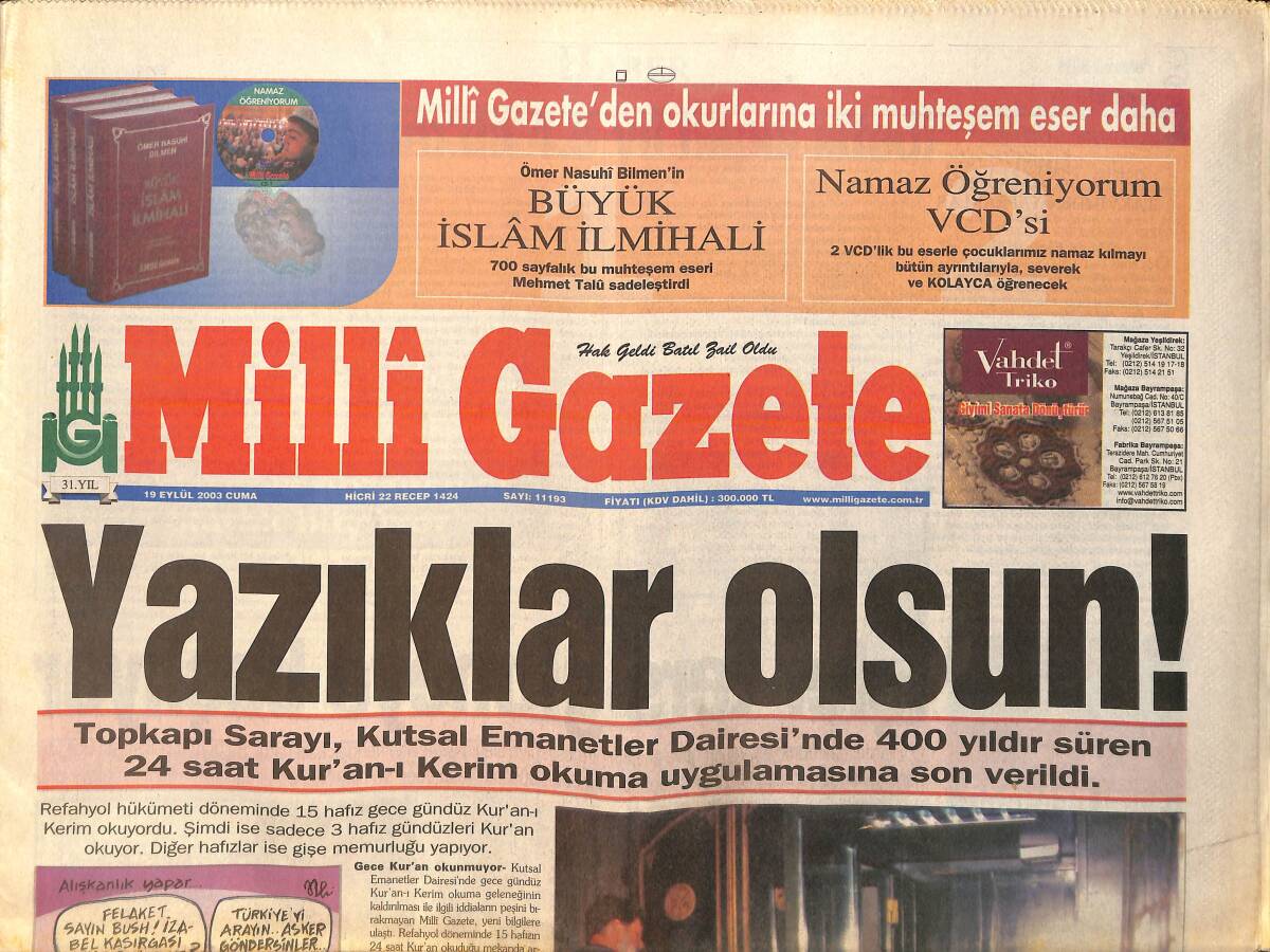 Milli Gazete Gazetesi 19 Eylül 2003-Topkapı Sarayı,Kutsal Emanetler Dairesi'nde 400 Yıldır Süren 24 Saat Kur'an-ı Kerim Okuma Uygulamasına Son Verildi GZ157230 - 1