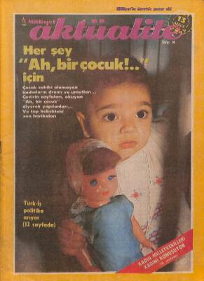 MİLLİYET AKTÜALİTE 13 ARALIK 1987 - SUNA PEKUYSAL HOŞGELDİN ALİ ANNELİK ÖZLEMİNİ ANLATIYOR DRG566 - 1