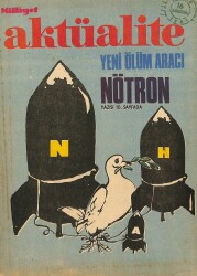 Milliyet Aktüalite 16 Ağustos 1981 - Yeni Ölüm Aracı Nötron, 33 General ve Amiral Bir Üst Rütbeye Yükseldi NDR85545 - Gökçekoleksiyon