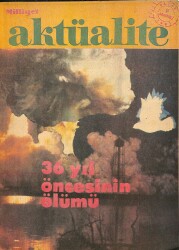 Milliyet Aktüalite 9 Ağustos 1981 - 36 Yıl Öncesinin Ölümü, Burhan Felek NDR85515 - Gökçekoleksiyon
