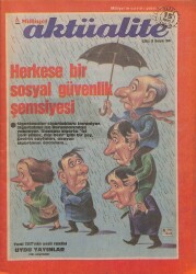 MİLLİYET AKTÜALİTE, Cilt 3 Sayı 36 15 Mayıs 1988 Herkese bir Sosyal Güvenlik Şemsiyesi DRG1285 - Gökçekoleksiyon