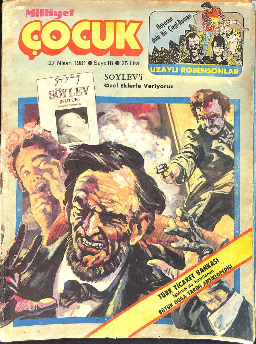 Milliyet Çocuk 27 Nisan 1981 Sayı: 18 - Red Kit - Pembe Panter - Başkana Suikast - Uzaylı Robensonlar - Türkan Şoray'ın Yeni Filmi-Doktor Cüneyt Arkın NDR98153 - 1