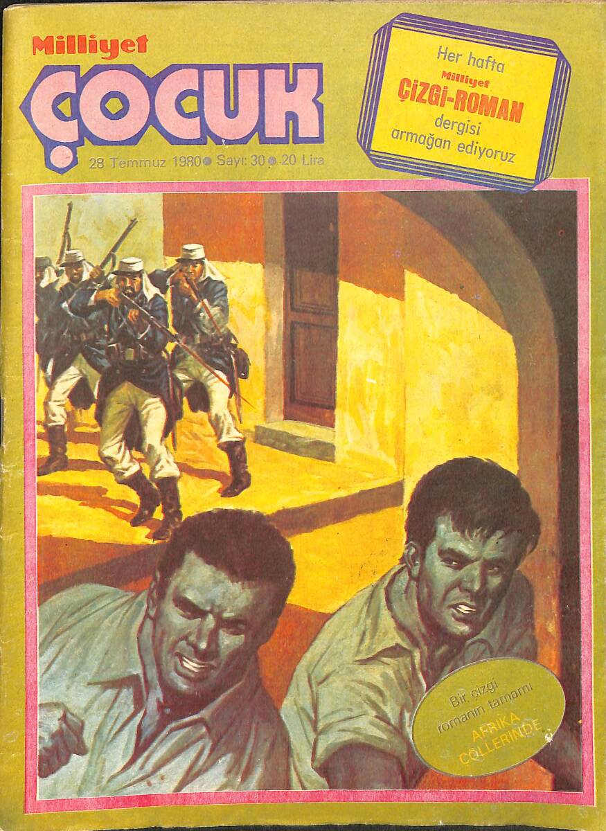 Milliyet Çocuk Dergisi 28 Temmuz 1980 Sayı: 30 - Temel Reis - Uzay Çocukları - Afrika'da Kervancılar - Bir Avuç Hırsız NDR95999 - 1