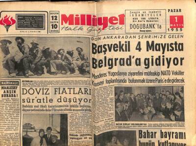 Milliyet Gazetesi 1 Mayıs 1955 - Menderes 4 Mayısta Belgrada Gidiyor GZ59762 - 1