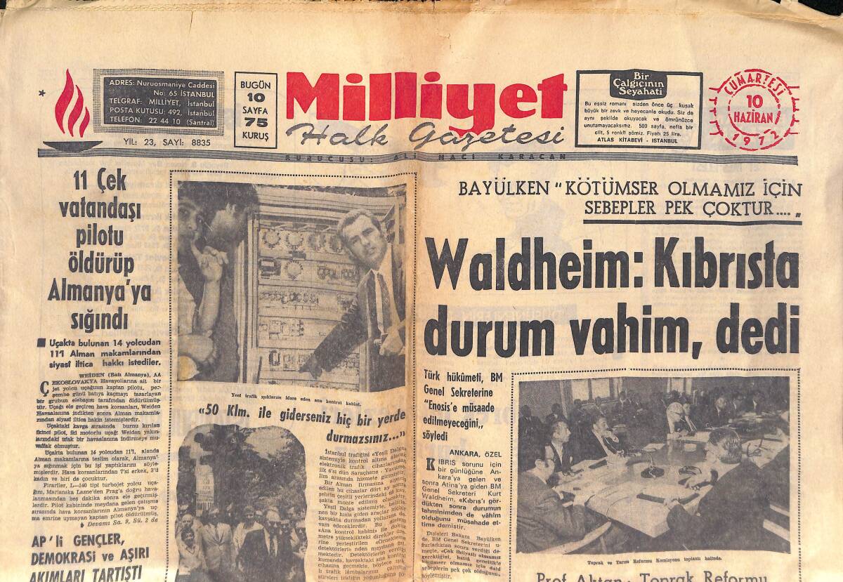 Milliyet Gazetesi 10 Haziran 1972 - Waldheim; Kıbrıs'ta Durum Vahim, Dedi - Galatasaray, İstanbul'a Kupa İle Dönmek İstiyor GZ132659 - 1