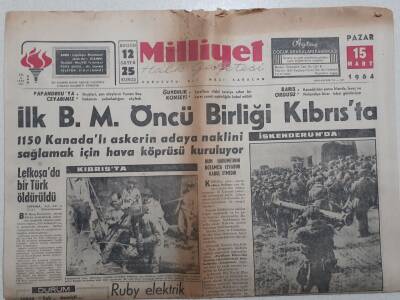 Milliyet Gazetesi - 15 Mart 1964 - İlk BM Öncü Birliği Kıbrısta GZ112234 - 1