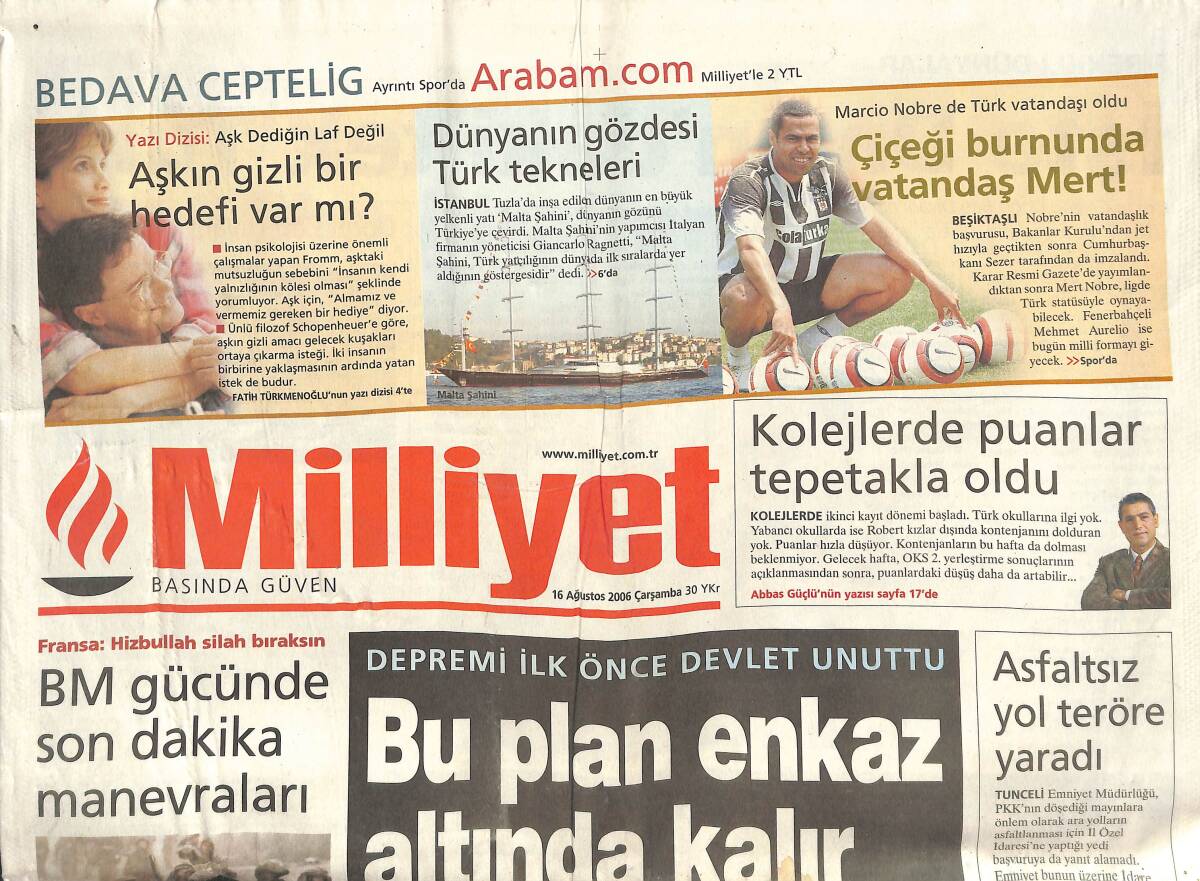 Milliyet Gazetesi 16 Ağustos 2006 - Marcio Nobre De Türk Vatandaşı Oldu - Türkler Çocuğa Dayakta Lider - Arda Turan Emin Ellerde GZ137713 - 1
