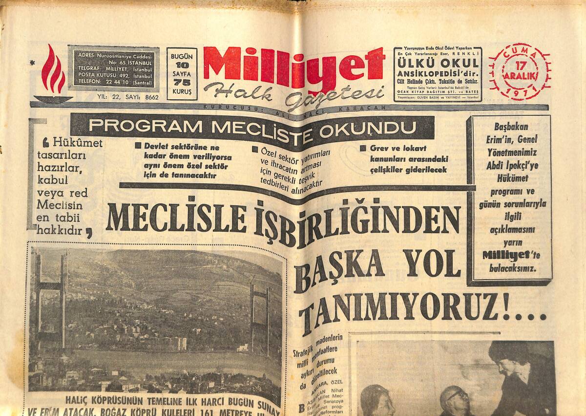 Milliyet Gazetesi 17 Aralık 1971 - Haliç Köprüsünün Temeline İlk Harcı Atılıyor - Vietnam'a Gitmeyi Reddettiği İçin Kraliçelik Hakkını Kaybetti GZ146444 - 1