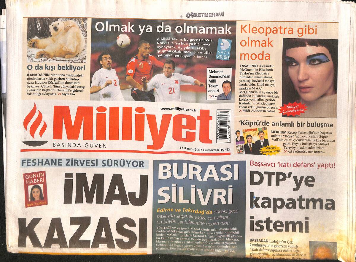 Milliyet Gazetesi 17 Kasım 2007 - DTP'ye Kapatma İstemi - A Milli Takım Bu Gece Kader Maçına Çıkıyor - Sağ Kolu Deniz Baykal'dan Ayrıldı GZ154538 - 1