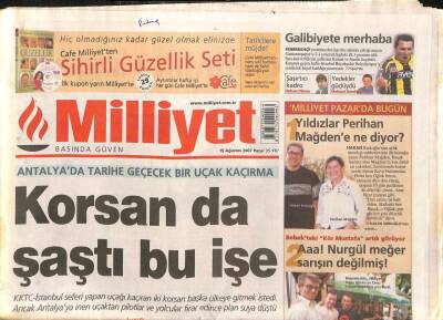 Milliyet Gazetesi 19 Ağustos 2007 - Risotto Krizinde Sürpriz Gelişme - 42 Yıllık Petrol Rezervi Kaldı GZ95443 - 1