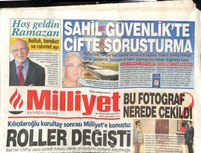 Milliyet Gazetesi 20 Temmuz 2012 - Kılıçdaroğlu Kurultay Sonrası Milliyete Konuştu - Sahil Güvenlikte Çifte Soruşturma GZ124553 - 1