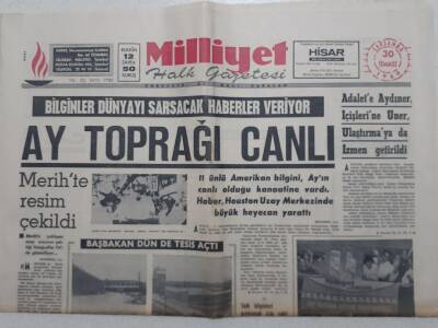 Milliyet Gazetesi - 30 Temmuz 1969 - Bilginler Dünyayı Sarsacak Haberler Veriyor Ay Toprağı Canlı GZ112299 - 1