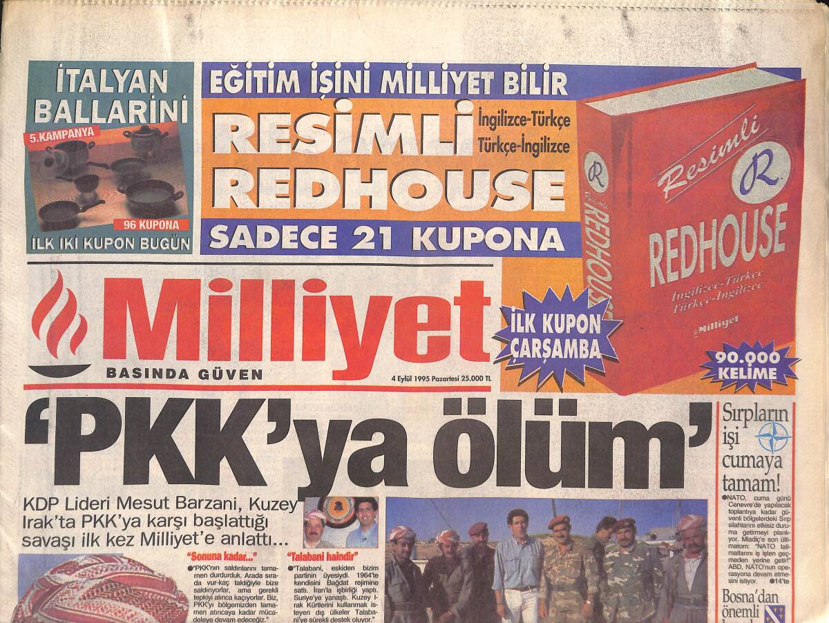 Milliyet Gazetesi 4 Eylül 1995 - Mesut Barzani , Kuzey Irak'ta PKK'ya Karşı Başlattığı Savaşı İlk Kez Milliyet'e Anlattı GZ132623 - 2