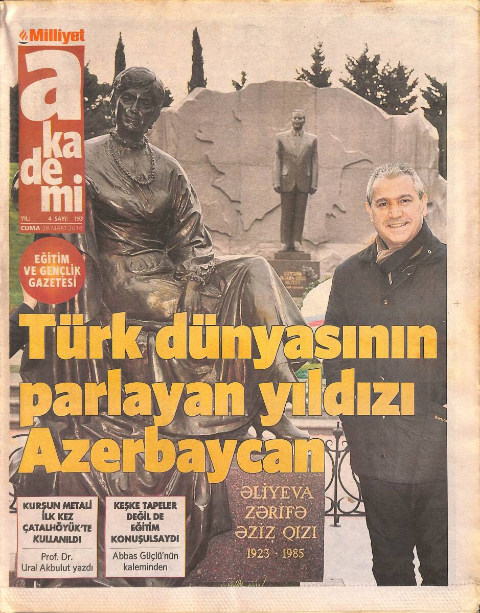 Milliyet Gazetesi Akademi Eki 28 Mart 2014 - Türk Dünyasının Parlayan Yıldızı Azerbaycan GZ135172 - 1