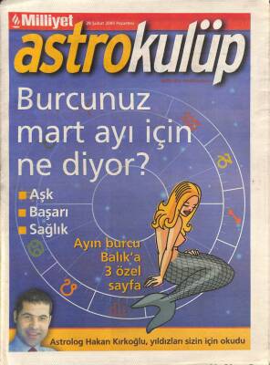 Milliyet Gazetesi Astrokulüp Eki 28 Şubat 2005 - Astrolog Hakan Kırkoğlu , Yıldızları Sizin İçin Okudu GZ96606 - 1