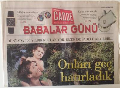 Milliyet Gazetesi Babalar Günü Eki 18 Haziran 2010 - Babalar Günü Dünyada 100 Yıldır Kutlanıyor Bizde İse Sadece 30 Yıldır GZ22856 - 1