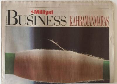 Milliyet Gazetesi Busıness Eki 25 Eylül 2005 - Kahramanmaraş İpliğin İkinci Dönüşüm Yeri GZ20627 - 1