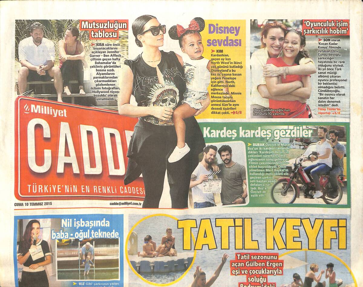 Milliyet Gazetesi Cadde Eki 10 Temmuz 2015 - Gülben Ergen Tatil Sezonunu Çocuklarıyla Açtı - Kim Kardashian 