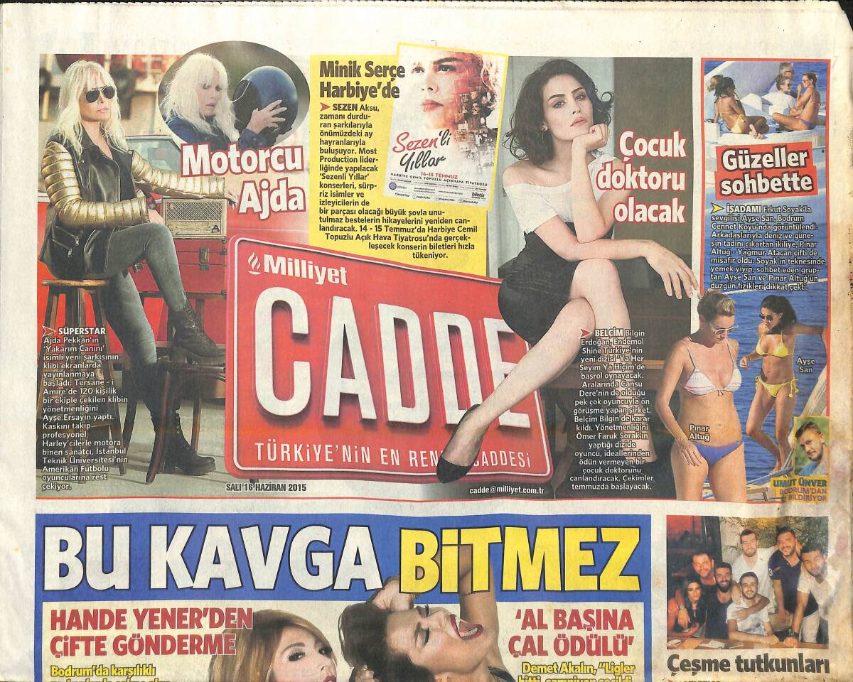 Milliyet Gazetesi Cadde Eki 16 Haziran 2015 - Sezen Aksu Harbiye'de - Hande Yener'den Çifte Gönderme GZ138534 - 1