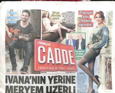 Milliyet Gazetesi Cadde Eki 16 Mart 2015 - Ivananın Yerine Meryem Uzerli GZ104970 - 1
