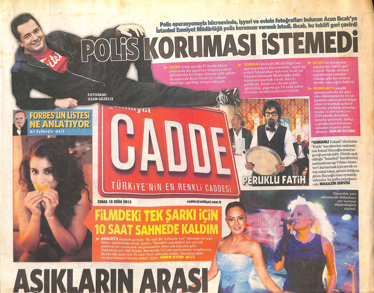 Milliyet Gazetesi Cadde Eki 18 Ekim 2013 - Acun Ilıcalı , Polis Koruması İstemedi - Gülben Ergen'in Bayram Şekerleri GZ134934 - 1