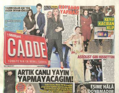 Milliyet Gazetesi Cadde Eki 2 Aralık 2014 - Gülşen Kayahan Yapmaz ! - Seda Sayan İsyan Etti GZ124701 - 1
