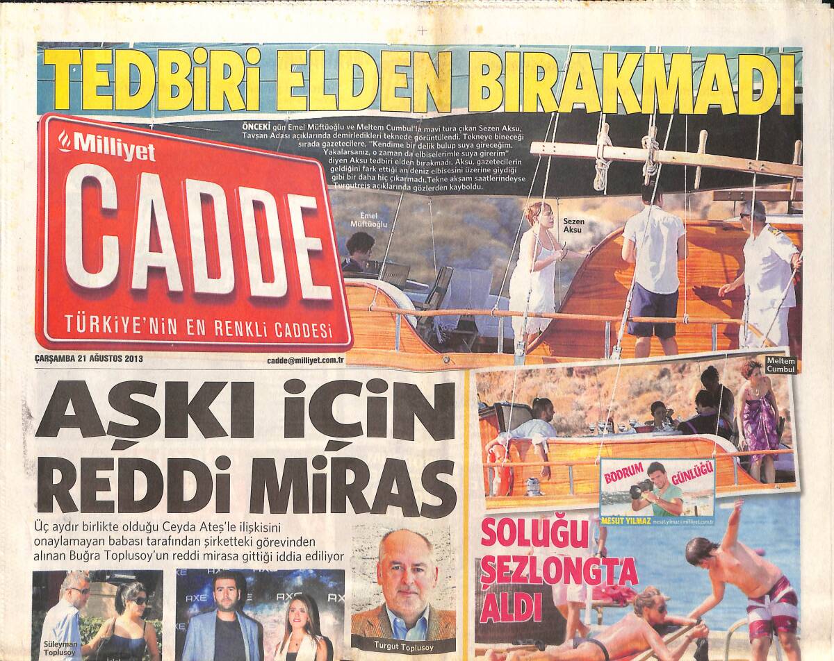 Milliyet Gazetesi Cadde Eki 21 Ağustos 2013 - Buğra Toplusoy Aşkı İçin Reddi Miras! - Sezen Aksu Tedbiri Elden Bırakmadı GZ136471 - 1
