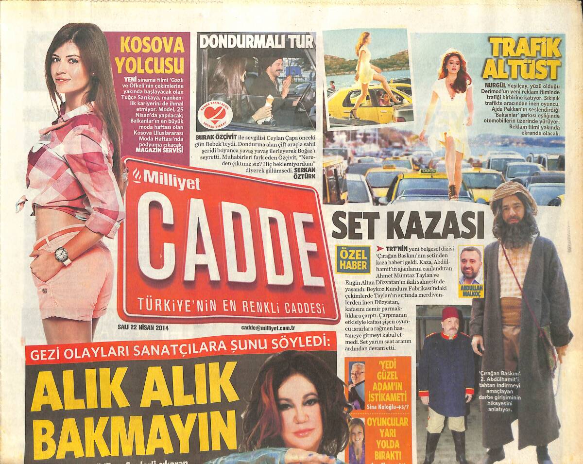 Milliyet Gazetesi Cadde Eki 22 Nisan 2014 - Nazan Öncel: Sezen'le Aramızda Sıkıntı Yok! - Engin Altan Düzyatan 'Set Kazası' GZ136248 - 1