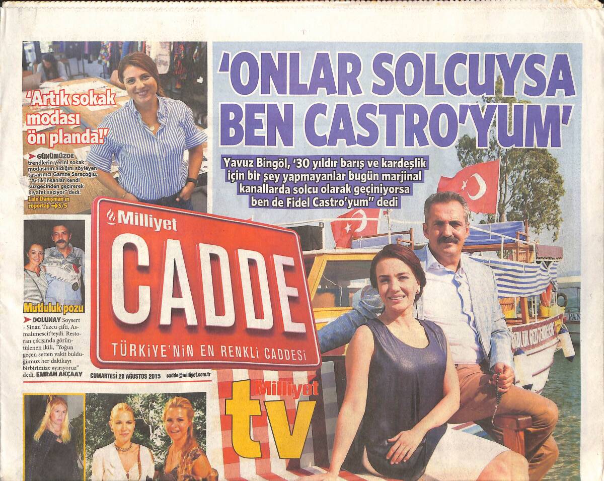 Milliyet Gazetesi Cadde Eki 29 Ağustos 2015 - Yavuz Bingöl ' Onlar Solcuysa , Ben Castro'yum ' - Tarkan'dan Arda'ya Sen Başkasın GZ135222 - 1