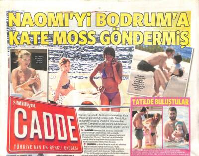Milliyet Gazetesi Cadde Eki 29 Temmuz 2013 - Naomiyi Bodruma Kate Moss Göndermiş GZ105292 - 1