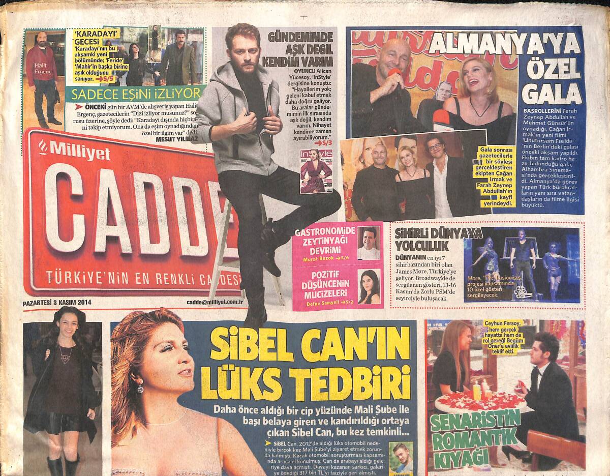 Milliyet Gazetesi Cadde Eki 3 Kasım 2014 - Sibel Can'ın Lüks Tedbiri - Unutursam Fısılda Filmi Almanya'ya Özel Gala! GZ137111 - 1