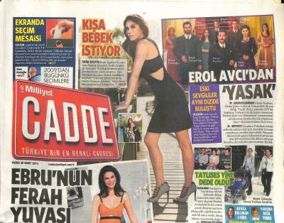 Milliyet Gazetesi Cadde Eki 30 Mart 2014 - Tatlıses Yine Dede Oldu - Erol Avcıdan Yasak GZ98842 - 1