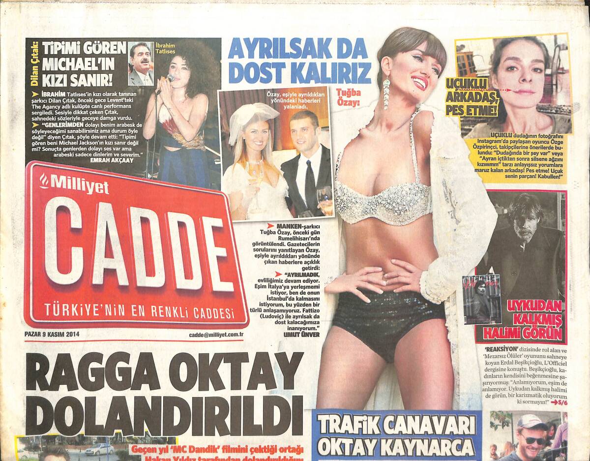 Milliyet Gazetesi Cadde Eki 9 Kasım 2014 - Trafik Canavarı Oktay Kaynarca - Ragga Oktay Dolandırıldı GZ137052 - 1