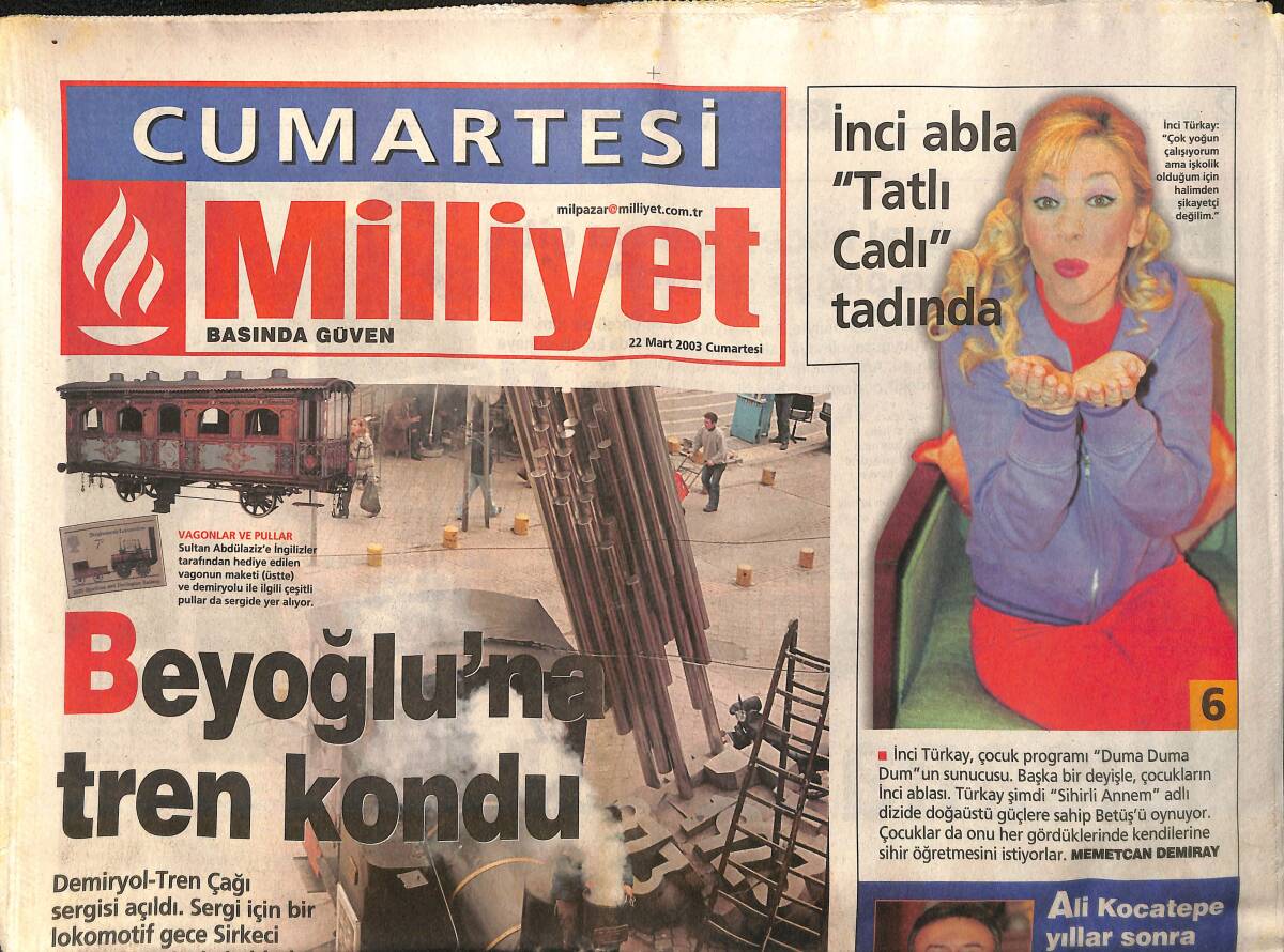 Milliyet Gazetesi Cumartesi Eki 22 Mart 2003 - Beyoğlu'na Tren Kondu GZ157268 - 1