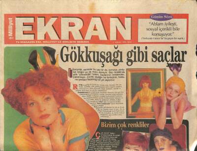 Milliyet Gazetesi Ekran Eki 11 Nisan 1995 - Gökkuşağı Gibi Saçlar - Boyner Ailesi İle Çok Özel GZ123018 - 1