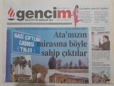 Milliyet Gazetesi Gencim Eki 12 Nisan 2007 - Atamızın Mirasına Böyle Sahip Çıktılar GZ112659 - 1