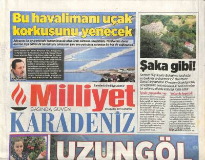 Milliyet Gazetesi Karadeniz Eki 20 Ağustos 2014 - Uzungöl Yok Oluyor - Ordu-Giresun Havalimanı Uçak Korkusunu Yenecek GZ119568 - 1