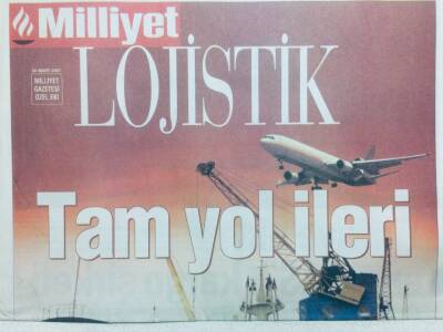 Milliyet Gazetesi Lojistik Eki 28 Mart 2007 - Tam Yol İleri GZ42855 - 1