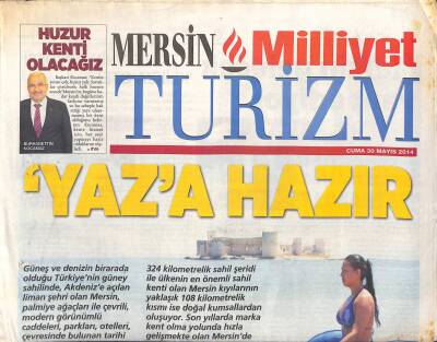 Milliyet Gazetesi Mersin Turizm Eki 30 Mayıs 2014 - M.Cihat Lokmanoğlu Deniz Kenti Olmalıyız GZ119552 - 1