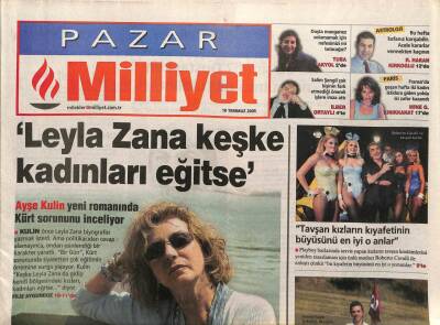 Milliyet Gazetesi Pazar Eki 10 Temmuz 2005 - Ayşe Kulin Yeni Romanında Kürt Sorununu İnceliyor - Türkiye Tarihinin En Büyük Organizasyonu GZ96371 - 1