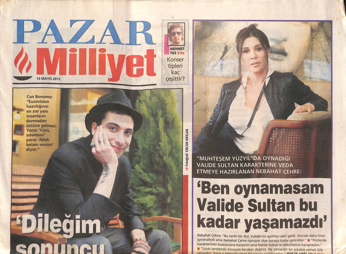 Milliyet Gazetesi Pazar Eki 13 Mayıs 2012 - Can Bonomo: 'Dileğim Sonuncu Olmamak'- Nebahat Çehre: Valide Sultan'ın Dekoltesine Hiç Karışmadım GZ136019 - 1