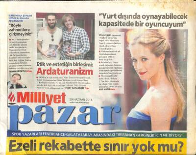 Milliyet Gazetesi Pazar Eki 29 Haziran 2014 - Spor Yazarları Fenerbahçe-Galatasaray Arasındaki Tırmanan Gerginlik İçin Ne Diyor ? GZ105822 - 1
