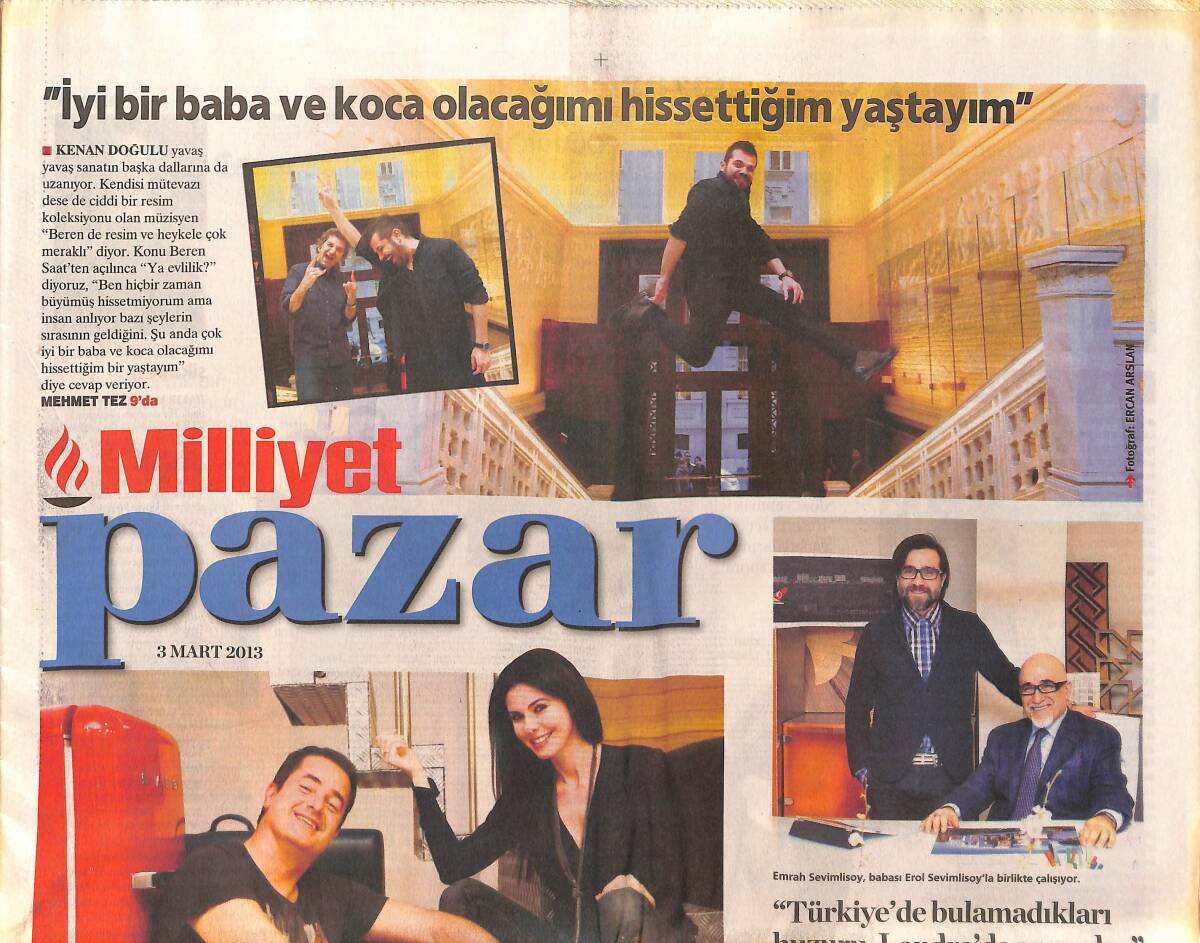 Milliyet Gazetesi Pazar Eki 3 Mart 2013 - Kenan Doğulu 'İyi Bir Baba Olacağımı Hissettiğim Yaştayım' - Defne Samyeli Acun Ilıcalı İle Konuştu! GZ136474 - 1